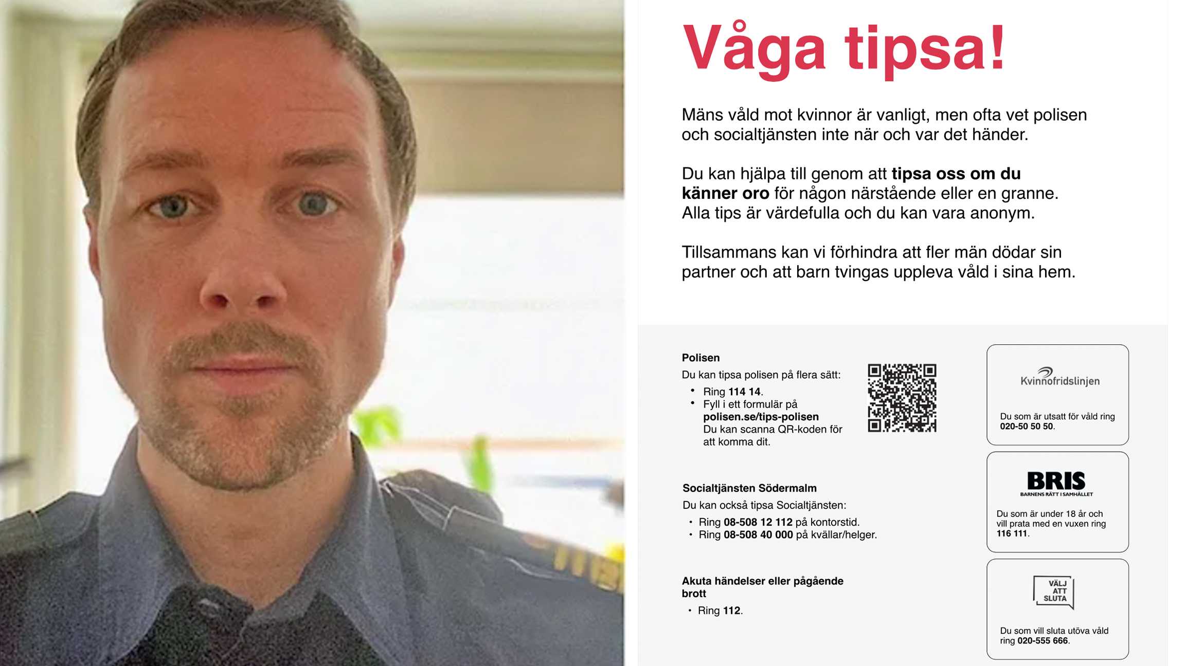 Markus Antonsson, gruppchef för våld i nära relation hos citypolisen i Stockholm och projektledare för IGOR, och den affisch som nu sprids för att få fler att tipsa polisen om våld mot kvinnor och barn i hemmet.